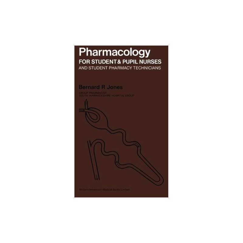 Pharmacology for Student and Pupil ..., Jones, Bernard