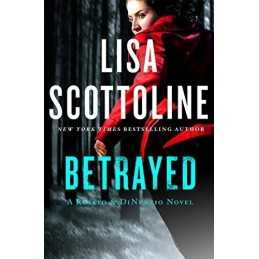 Betrayed: A Rosato & Dinunzio Novel (Rosato & Associates) by Scottoline, Lisa
