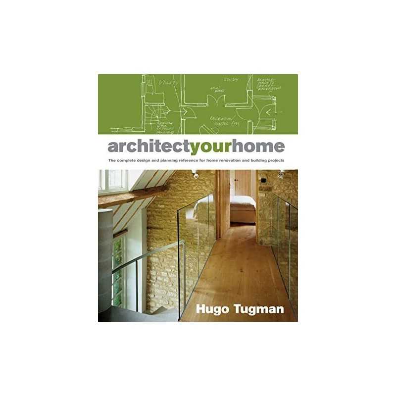 Architect Your Home by Hugo Tugman Paperback Book
