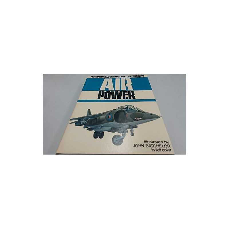 Air Power (A Modern Illustrated Military History) by Various. Book