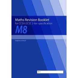 Maths Revision Booklet M8 for CCEA GC..., McGurk, Conor