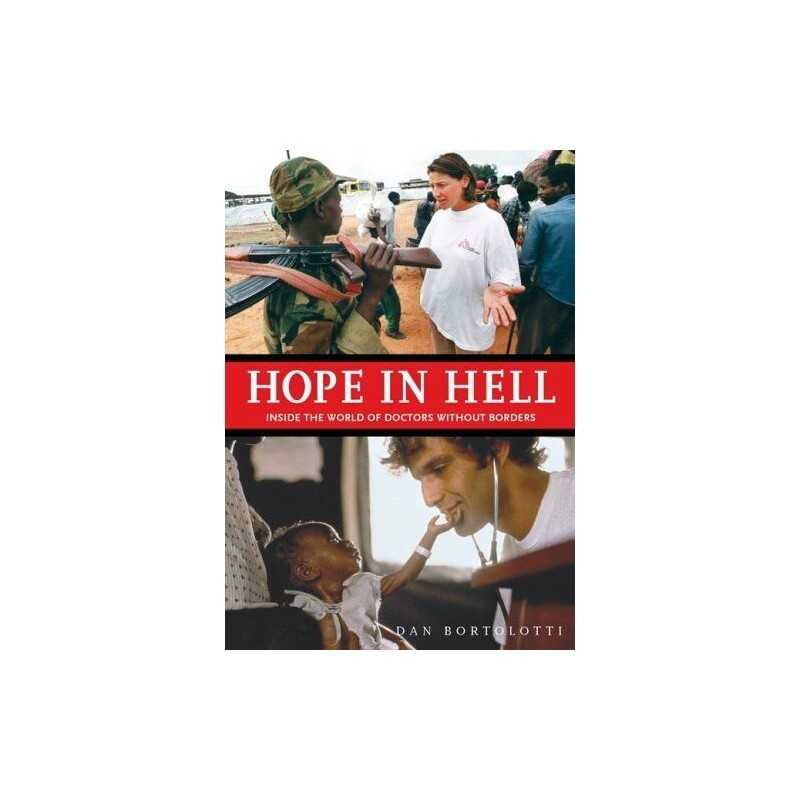 Hope in Hell: Inside the World of Doctors Withou... by Bortolotti, Dan Paperback