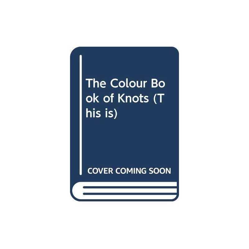 Colour Book Of Knots (This is) by Hin, Floris Hardback Book