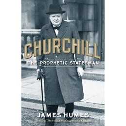 Churchill: The Prophetic Statesman by Humes, James C. Book