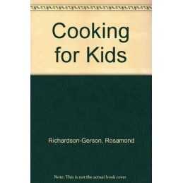 Cooking for Kids by Richardson-Gerson, Rosamond Hardback Book  Fast