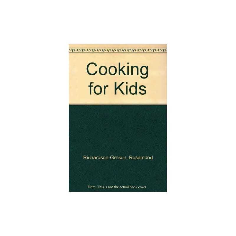 Cooking for Kids by Richardson-Gerson, Rosamond Hardback Book  Fast