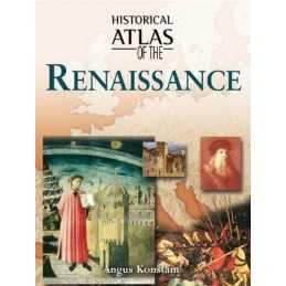 Historical Atlas of the Renaissance ..., Konstam, Angus