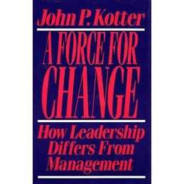 Force For Change: How Leadership Differs... by Kotter, John P. Other book format