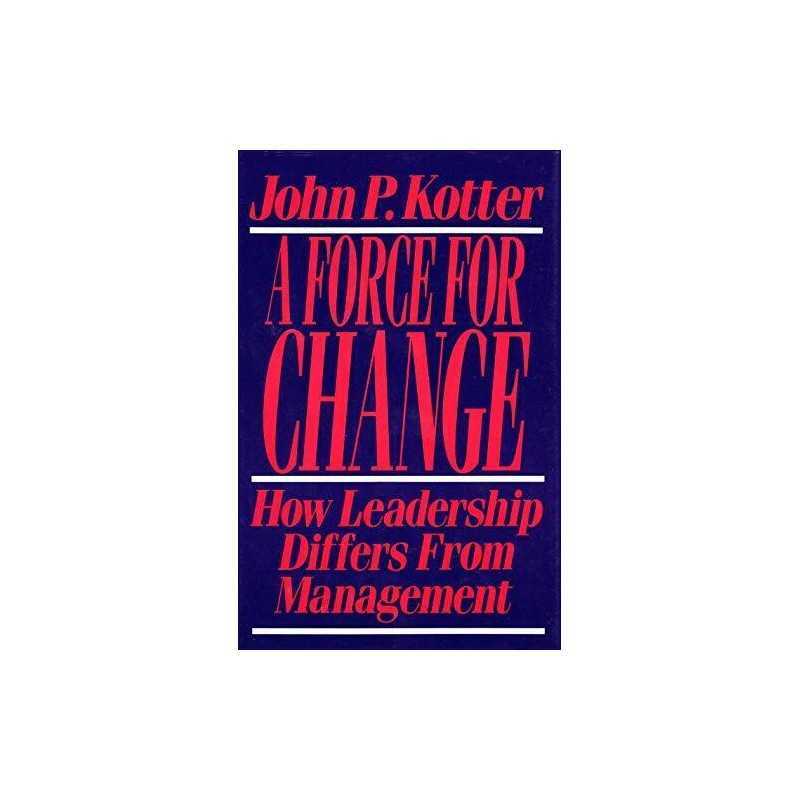 Force For Change: How Leadership Differs... by Kotter, John P. Other book format
