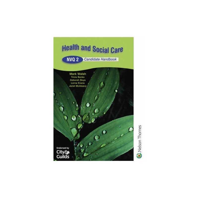Health and Social Care: NVQ 2 Candidate Handbook by Walsh, Mark Paperback Book