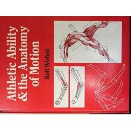 Athletic Ability and the Anatomy of Motion by Wirhed, Rolf Hardback Book The