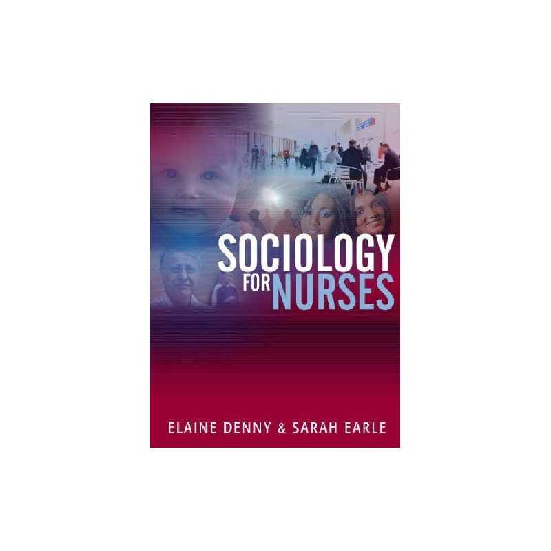 Sociology for Nurses: A Textbook for Nurses by Elaine Denny Paperback Book The