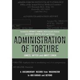 Administration of Torture: A Documentar..., Amrit Singh