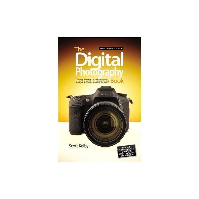 Digital Photography Book, The: Part 1 by Kelby, Scott Book