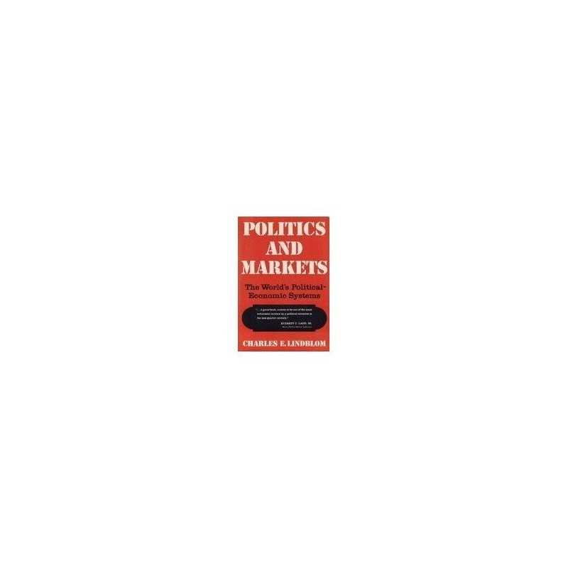 Politics and Markets: The Worlds P..., Lindblom, Charl
