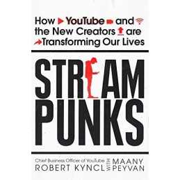 Streampunks: How YouTube and the New ..., Peyvan, Maany