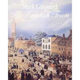 The English Town: A History of Urban Life by Girouard, Mark Paperback Book The