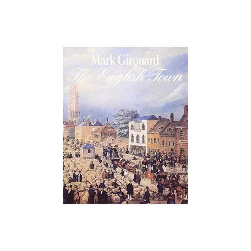The English Town: A History of Urban Life by Girouard, Mark Paperback Book The