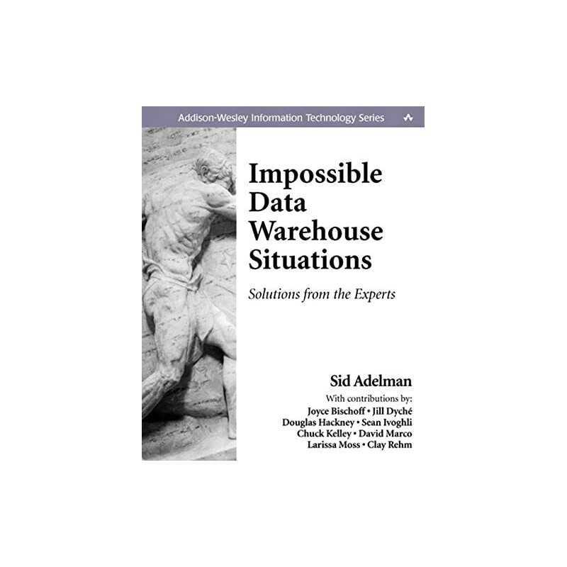 Impossible Data Warehouse Situations: So..., Rehm, Clay