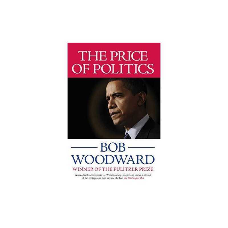 The Price of Politics by Bob Woodward Book
