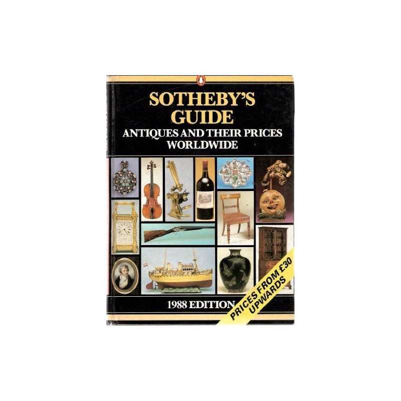 Sothebys Guide to Antiques And Their Prices Worldwide: 1... by Sotheby Hardback