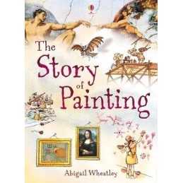 The Story of Painting: 1 (Art Books) by Abigail Wheatley Book  Fast