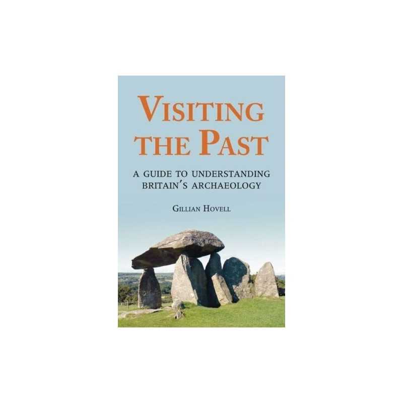 Visiting the Past: A Guide to Finding and Underst... by Gillian Hovell Paperback