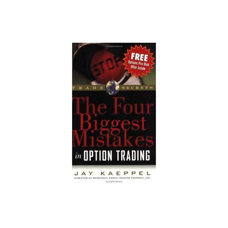 The Four Biggest Mistakes in Option Tr..., Kaeppel, Jay