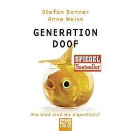 Generation Doof: Wie blod sind wir e..., Bonner, Stefan