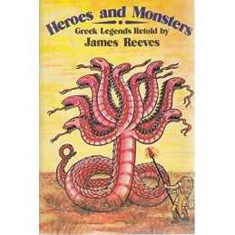 Heroes and Monsters: Greek Legends Retold by James Reeves Paperback Book The