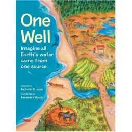 One Well: The Story of Water on Earth by Strauss, Rochelle Hardback Book The