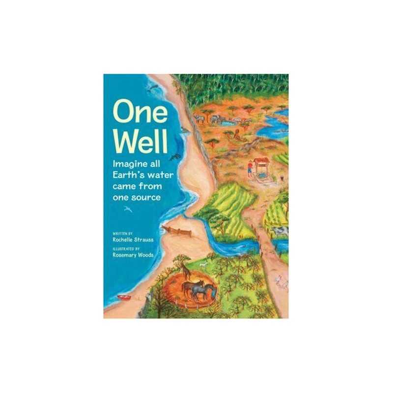 One Well: The Story of Water on Earth by Strauss, Rochelle Hardback Book The