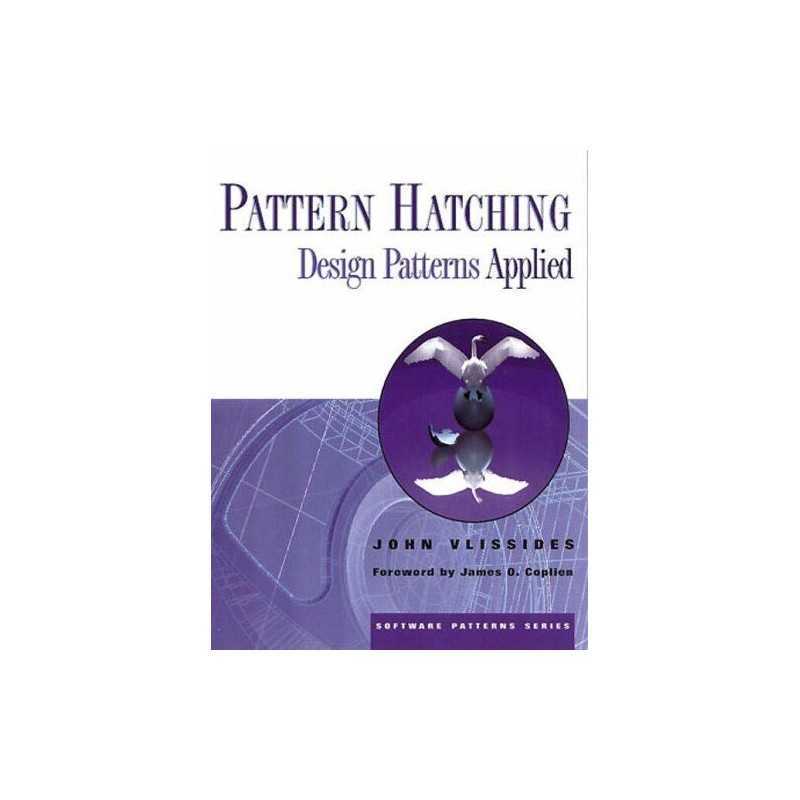 Pattern Hatching: Design Patterns A..., Vlissides, John