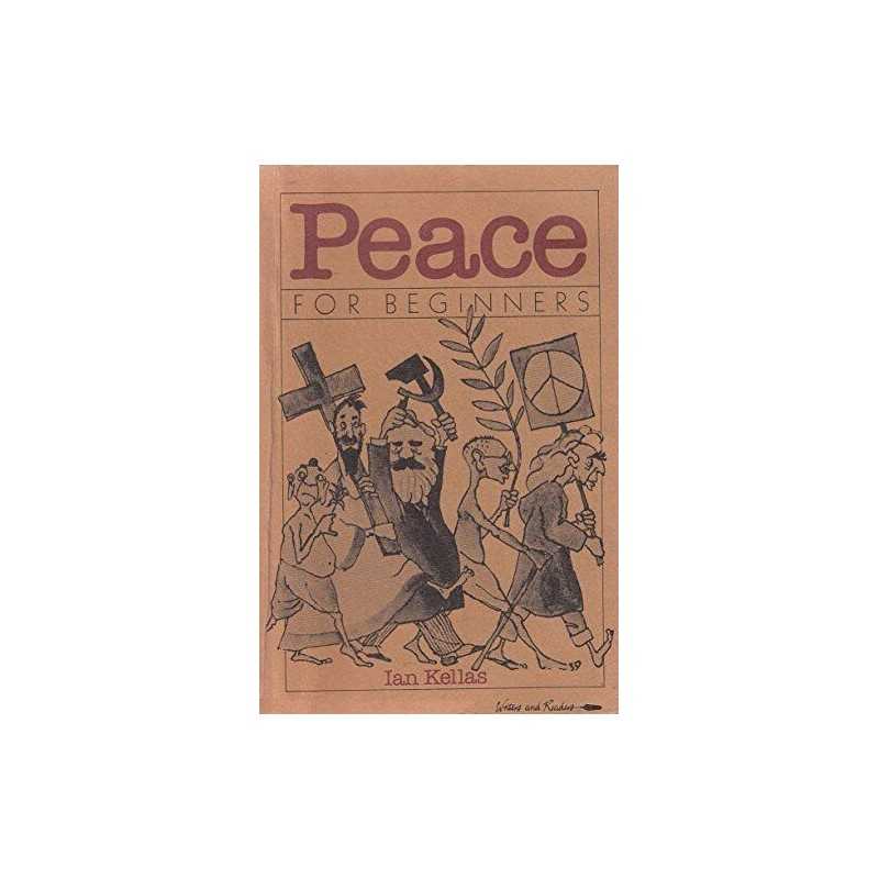Peace for Beginners (A Writers & Readers documentary... by Kellas, Ian Paperback