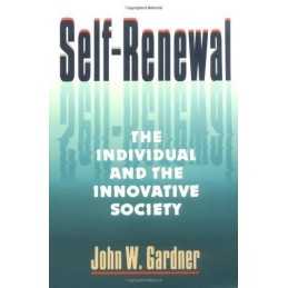 Self-Renewal - the Individual & the Innovative S... by Gardner, John W Paperback
