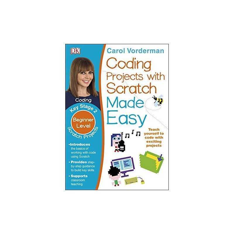 Coding Projects with Scratch Made Easy, Ages 8-12 (Key St... by Vorderman, Carol