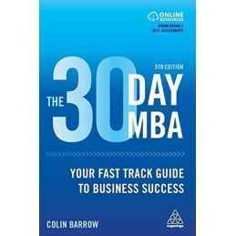 The 30 Day MBA: Your Fast Track Guide to Business Success by Barrow, Colin Book