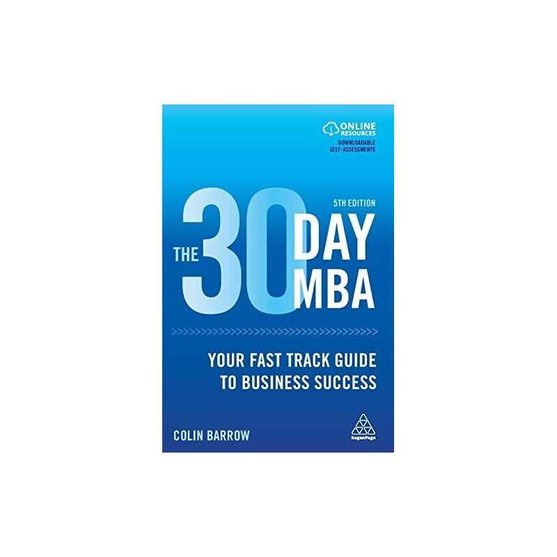 The 30 Day MBA: Your Fast Track Guide to Business Success by Barrow, Colin Book