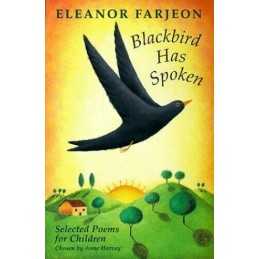 Blackbird Has Spoken: Selected Poems for Children by Farjeon, Eleanor Paperback