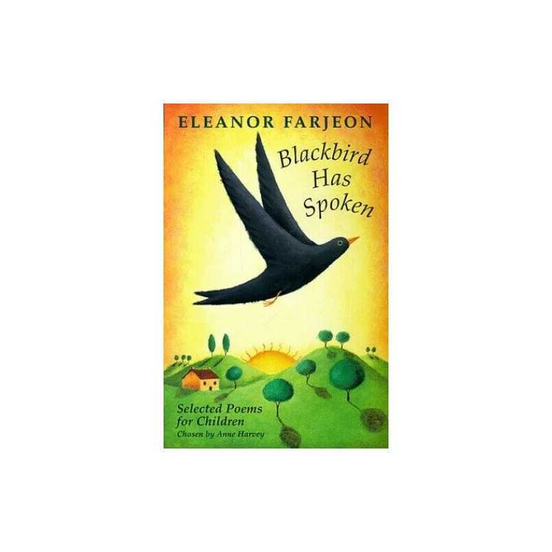 Blackbird Has Spoken: Selected Poems for Children by Farjeon, Eleanor Paperback