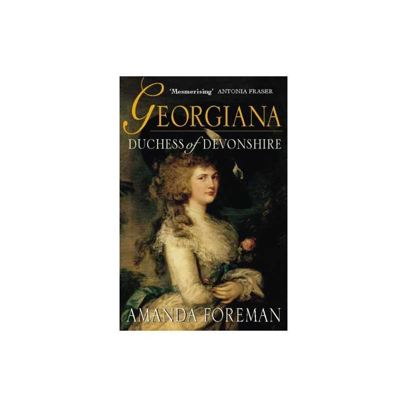 Georgiana, Duchess of Devonshire by Foreman, Amanda Paperback Book