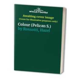Colour (Pelican S.) by Rossotti, Hazel Paperback Book
