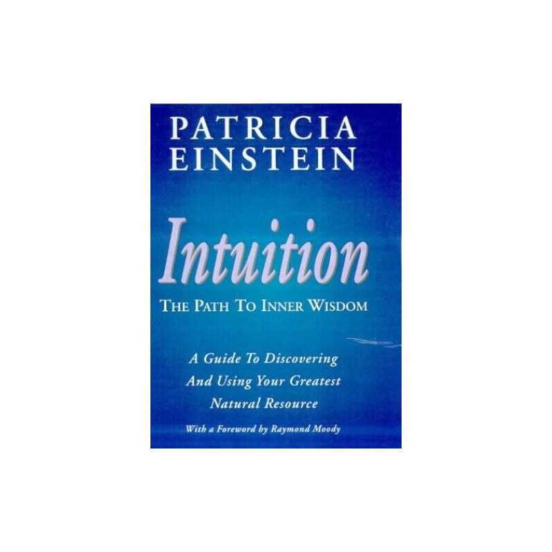 Intuition: The Path to Inner Wisdom..., Einstein, Patri