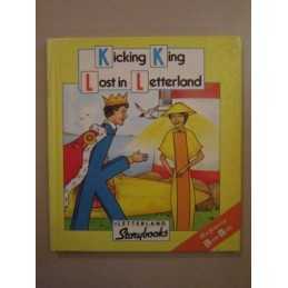 Kicking King Lost in Letterland (Letterland Storybooks) by Wendon, Lyn Hardback