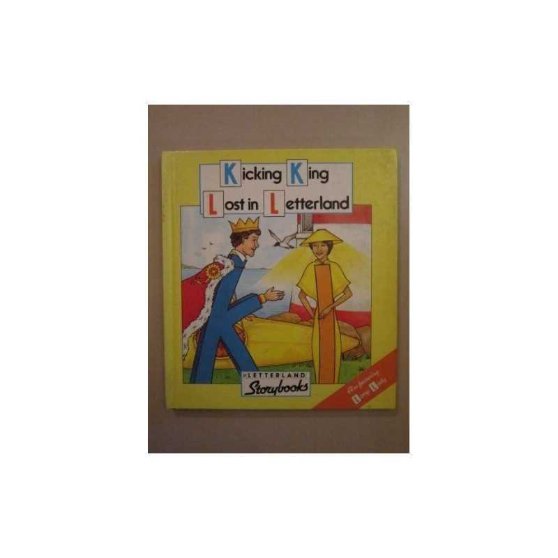 Kicking King Lost in Letterland (Letterland Storybooks) by Wendon, Lyn Hardback