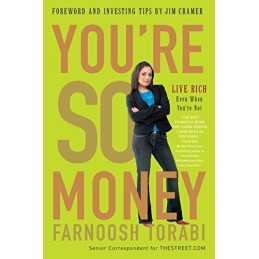 Youre So Money: Live Rich, Even Wh..., Torabi, Farnoos