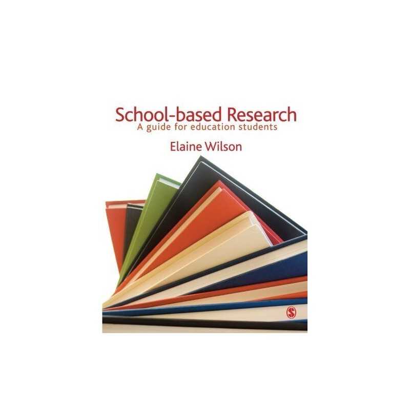 School-based Research: A Guide for Education Stud... by Wilson, Elaine Paperback
