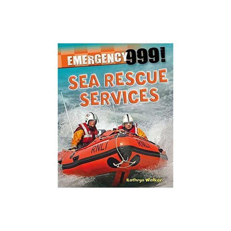 Emergency 999!: Sea Rescue Services, Walker, Kathryn