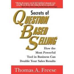 Secrets of Question-Based Selling: How the Mos... by Freese, Thomas A. Paperback