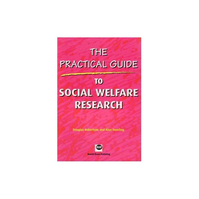 The Practical Guide to Social Welfare Research by Dearling, Alan Paperback Book